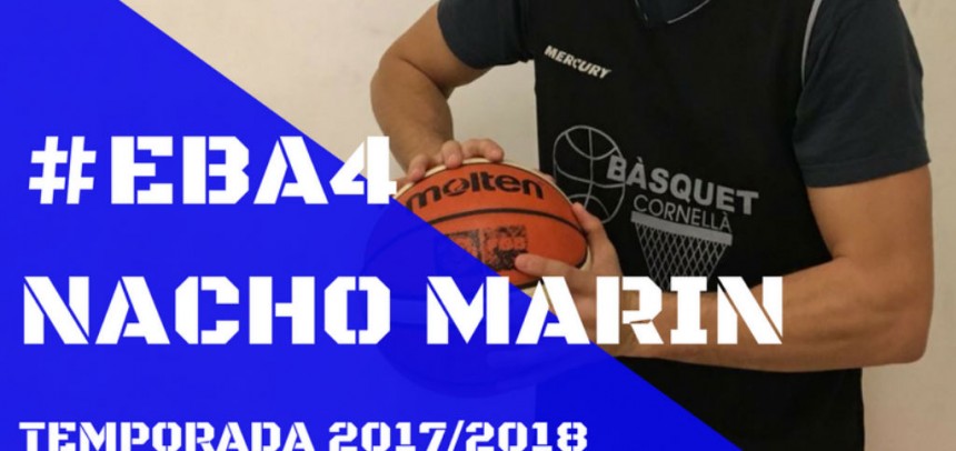 BENVINGUT NACHO | NACHO MARÍN RETORNA AL SÈNIOR EBA